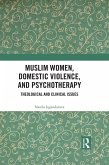 Muslim Women, Domestic Violence, and Psychotherapy (eBook, ePUB)