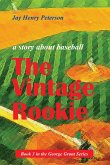 The Vintage Rookie (George Grant, #3) (eBook, ePUB)