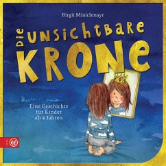 Die unsichtbare Krone - Minichmayr, Birgit