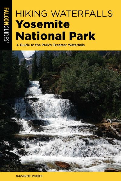 Hiking Waterfalls Yosemite National Park (eBook, ePUB) Hiking Waterfalls Yosemite National Park (eBook, ePUB)