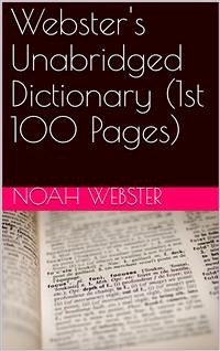 Webster's Unabridged Dictionary (1st 100 Pages) (eBook, ePUB) - Webster, Noah