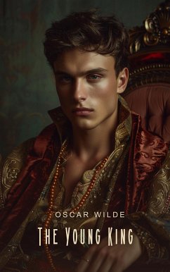 The Young King (eBook, ePUB) - Wilde, Oscar
