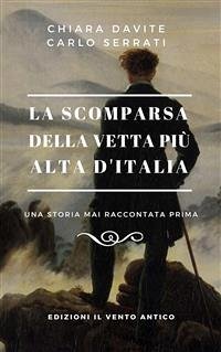 La scomparsa della vetta più alta d'Italia (eBook, ePUB) - Davite, Chiara; Serrati, Carlo
