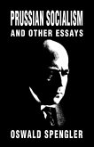 Prussian Socialism and Other Essays (eBook, ePUB) Prussian Socialism and Other Essays (eBook, ePUB)