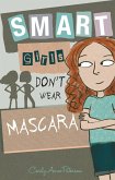 Smart Girls Don't Wear Mascara (eBook, ePUB)