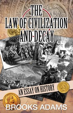 The Law of Civilization and Decay (eBook, ePUB) - Adams, Brooks