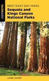Best Easy Day Hikes Sequoia and Kings Canyon National Parks (eBook, ePUB) Best Easy Day Hikes Sequoia and Kings Canyon National Parks (eBook, ePUB)