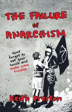 The Failure of Anarchism (eBook, ePUB) - Preston, Keith