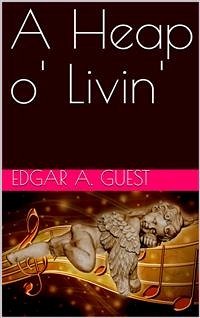 A Heap o' Livin' (eBook, ePUB) - A. Guest, Edgar