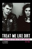 Treat Me Like Dirt (eBook, ePUB) Treat Me Like Dirt (eBook, ePUB)