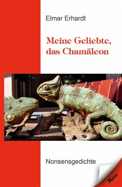 Meine Geliebte, das Chamäleon (eBook, ePUB) - Erhardt, Elmar