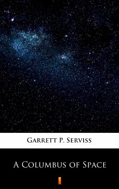 A Columbus of Space (eBook, ePUB) - Serviss, Garrett P.