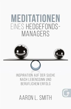 Meditationen eines Hedgefonds-Managers (eBook, ePUB) - Smith, Aaron
