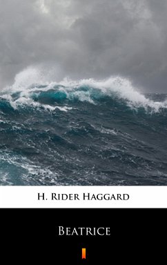 Beatrice (eBook, ePUB) - Haggard, H. Rider