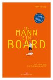 Ein Mann, ein Board (eBook, ePUB)