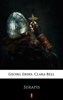 Serapis (eBook, ePUB) - Bell, Clara; Ebers, Georg