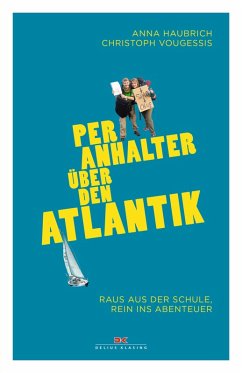 Per Anhalter über den Atlantik (eBook, ePUB) - Vougessis, Christoph; Haubrich, Anna