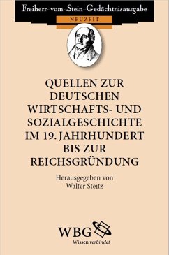 Quellen zur deutschen Wirtschafts- und Sozialgeschichte im 19. Jahrhundert bis zur Reichsgründung (eBook, PDF) - Steitz, Walter