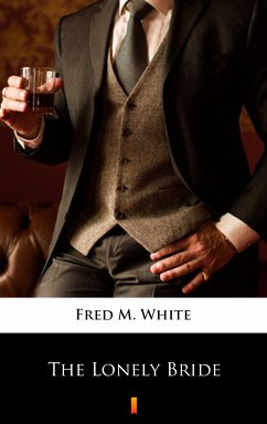 The Lonely Bride (eBook, ePUB) - White, Fred M.