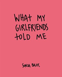 What My Girlfriends Told Me (eBook, ePUB) - Bajic, Sonja