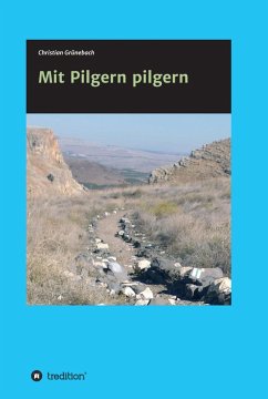 Mit Pilgern pilgern (eBook, ePUB) - Grünebach, Christian