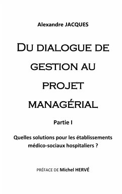 Du dialogue de gestion au projet managérial - Jacques, Alexandre