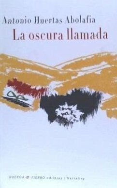 La oscura llamada - Huertas, Antonio