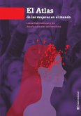 Atlas de las mujeres en el mundo : las luchas históricas y los desafíos actuales del feminismo