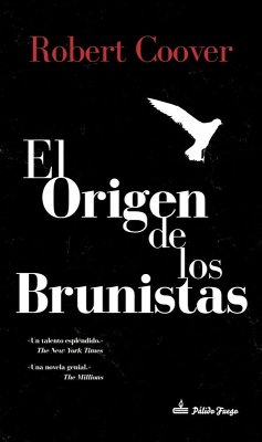 El origen de los brunistas - Coover, Robert El origen de los brunistas - Coover, Robert
