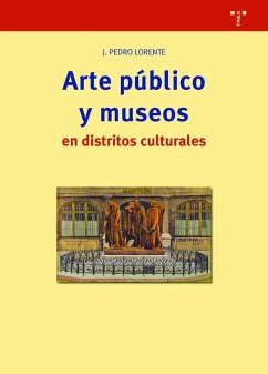 Arte público y museos en distritos culturales Cover Arte público y museos en distritos culturales