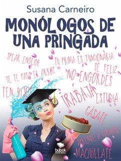 Monólogos de una pringada (eBook, ePUB) - Carneiro, Susana