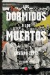 Los dormidos y los muertos (eBook, ePUB) - Bild 1