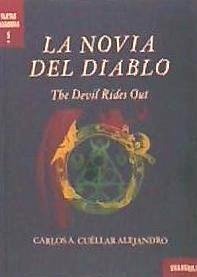 La novia del diablo = The Devil rides out - Cuéllar Alejandro, Carlos A.