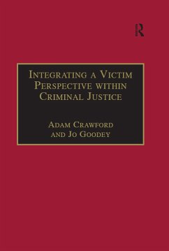 Integrating a Victim Perspective within Criminal Justice - Crawford, Adam; Goodey, Jo