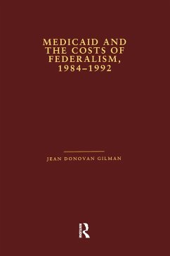 Medicaid and the Costs of Federalism, 1984-1992 - Gilman, Jean Donovan