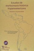 Estudios de morfosintaxis histórica hispanoamericana I : el pronombre