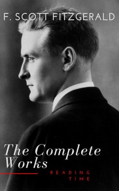 The Complete Works of F. Scott Fitzgerald (eBook, ePUB) - Fitzgerald, F. Scott; Time, Reading