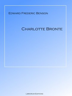 Charlotte Bronte (eBook, ePUB) - Benson, E F