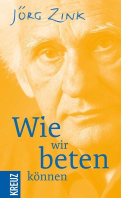 Wie wir beten können (eBook, PDF) - Zink, Jörg