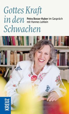 Gottes Kraft in den Schwachen (eBook, PDF) - Leitlein, Hannes; Bosse-Huber, Petra
