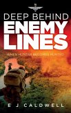 Deep Behind Enemy Lines (eBook, ePUB) Deep Behind Enemy Lines (eBook, ePUB)