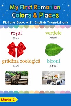 My First Romanian Colors & Places Picture Book with English Translations (Teach & Learn Basic Romanian words for Children, #6) (eBook, ePUB) - S., Maria