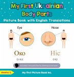 My First Ukrainian Body Parts Picture Book with English Translations (Teach & Learn Basic Ukrainian words for Children, #7) (eBook, ePUB)