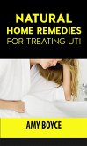 Natural Home Remedies for Treating UTI (eBook, ePUB)