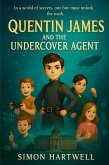 Quentin James and the Undercover Agent (The Quentin James Adventures, #1) (eBook, ePUB) Quentin James and the Undercover Agent (The Quentin James Adventures, #1) (eBook, ePUB)