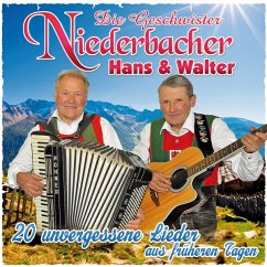 20 Unvergessene Lieder Aus Früheren Tagen - Geschwister Niederbacher Hans & Walter