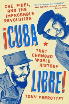 Cuba Libre! (eBook, ePUB) - Perrottet, Tony