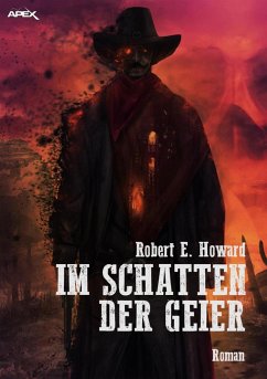 IM SCHATTEN DER GEIER (eBook, ePUB) - E. Howard, Robert