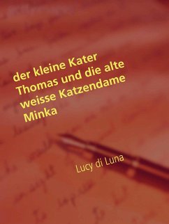 Der kleine Kater Thomas und die alte weisse Katzendame Minka (eBook, ePUB)
