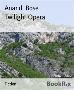 Twilight Opera (eBook, ePUB) - Bose, Anand